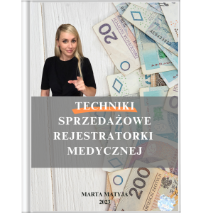 Techniki sprzedażowe rejestratorki medycznej Ebook pdf